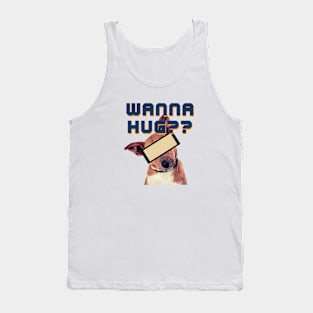 Wanna Hug? Tank Top